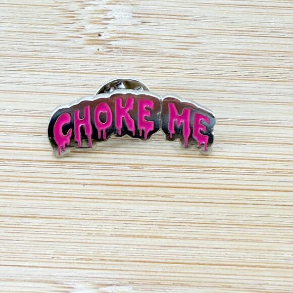 Choke Me Silver Pin, Dark Romance Reader, Funny Pin, Gift For Her - Picture 3 of 4